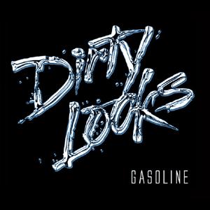 Gasoline - Dirty Looks - Music - JUSTFORKICKS-DEU - 0670573019824 - November 13, 2007