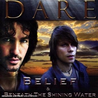 Cover for Dare · Belief &amp; Beneath the Shining Water (CD) (2008)