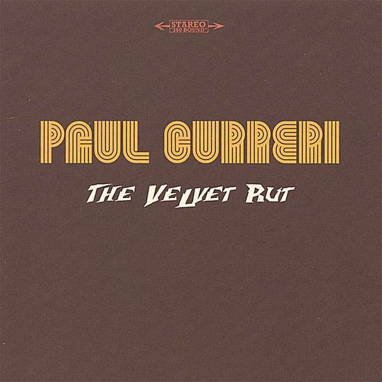 Cover for Paul Curreri · Velvet Rut (CD) (2007)