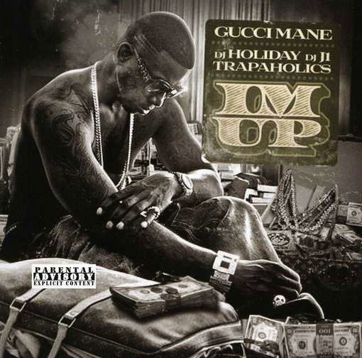Im Up - Gucci Mane - Muziek -  - 0682364018824 - 22 april 2013