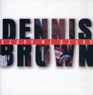 Cover for Dennis Brown · Ready We Ready (CD) (2000)