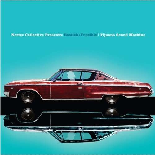 Cover for Nortec Collective · Bostich &amp; Fussible Present: Tijuana Sound Machine (CD)