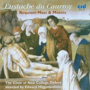 Cover for Du Caurroy / Choir of New College Oxford · Requiem Mass &amp; Motets (CD) (2009)
