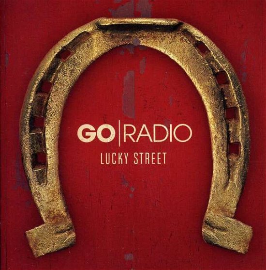 Lucky Street - Go Radio - Music - FEARLESS - 0714753014824 - January 13, 2012