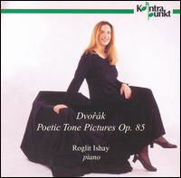 Cover for Antonin Dvorak · Poetic Tone Pictures (CD) (1998)