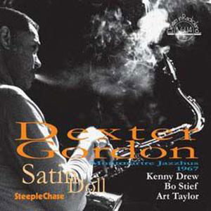 Satin Doll - Dexter Gordon - Music - STEEPLECHASE - 0716043603824 - May 10, 2012