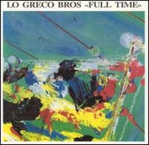 Cover for Lo Greco Bros · Full Time (CD)