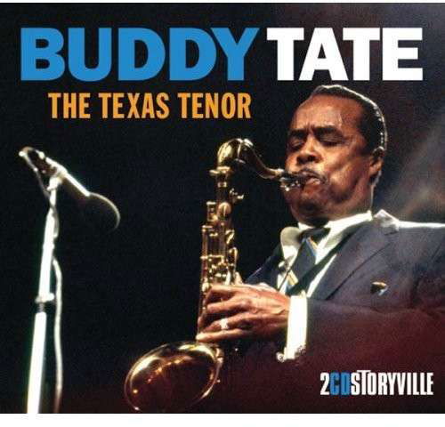 The Texas Tenor - Buddy Tate - Music - STORYVILLE RECORDS - 0717101843824 - November 11, 2014