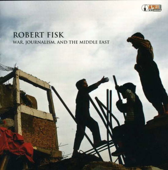 Cover for Robert Fisk · War Journalism &amp; The M.. (CD) (2006)