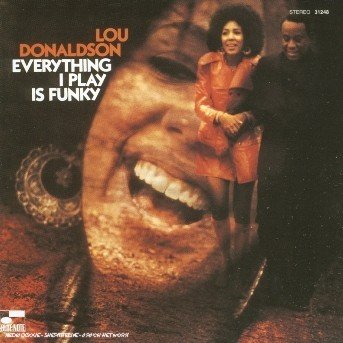 Cover for Lou Donaldson · Everything I Play is Funk (CD) (2000)