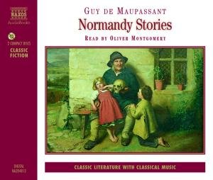 Normandy Stories - De Maupassant / Montgombery - Musiikki - Naxos Audiobooks - 0730099004824 - tiistai 22. elokuuta 1995