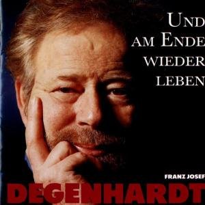 Cover for Franz Josef Degenhardt · Und Am Ende Wieder Leben (CD) (2003)