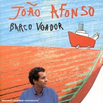 Cover for Joao Afonso · O Barco Voador (CD) (1999)