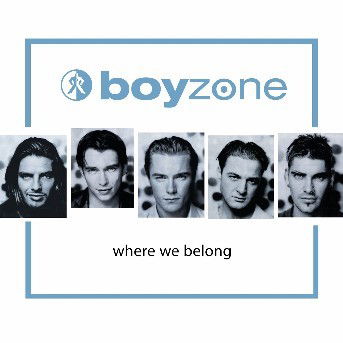 Where We Belong - Boyzone - Music - WEA - 0731455739824 - October 17, 2006