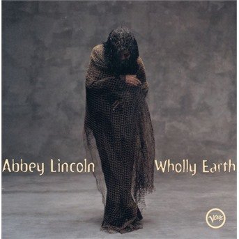 Cover for Abbey Lincoln · Wholly Earth (CD) (2002)