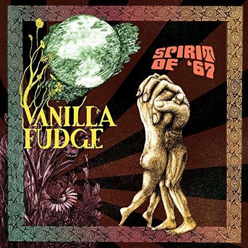 Spirit Of '67 - Vanilla Fudge - Musik - CLEOPATRA - 0741157221824 - 3. marts 2015