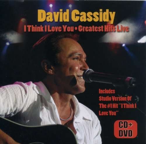 Cover for David Cassidy · I Think I Love You - Greatest Hits Live (CD) (2016)