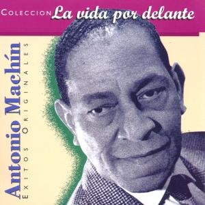 Cover for Antonio Machin · La Vida Por Delante (CD) (1996)