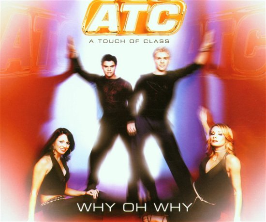Cover for Atc · Why Oh Why (CD)