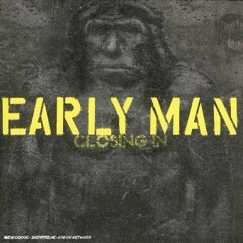 Cover for Early Man · Closing in (CD) (2005)