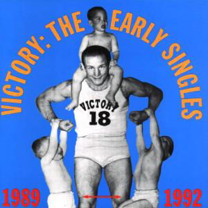 Early Years - Victory:The Early Singles Anthology - Music - Victory - 0746105001824 - June 30, 1990