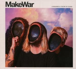 Cover for Makewar · A Paradoxical Theory of Change (CD) (2024)