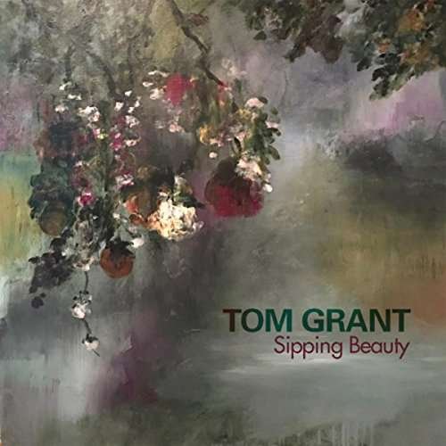 Sipping Beauty - Tom Grant - Musik - NU WINKLE - 0760137978824 - 13. april 2017