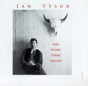 Cover for Ian Tyson · And Stood There Amazed (CD) (1991)