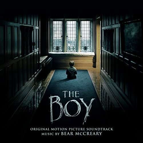 The Boy (Original Motion Picture Soundtrack) - Bear Mccreary - Music - SOUNDTRACK / SCORE - 0780163461824 - February 19, 2016