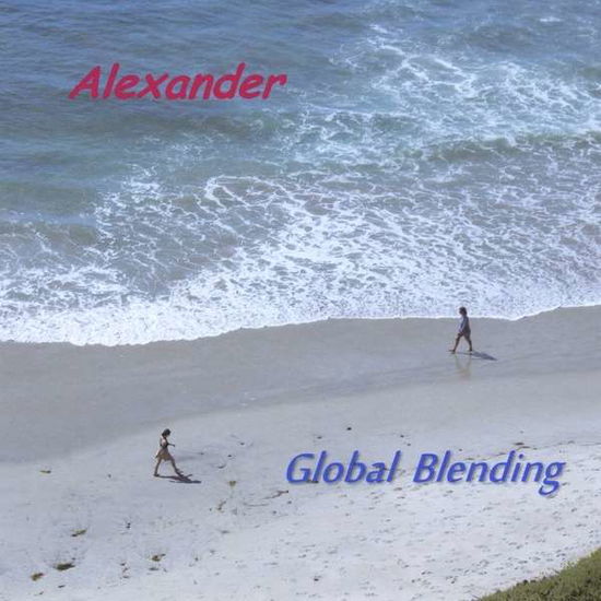 Cover for Alexander · Global Blending (CD) (2012)