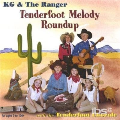 Tenderfoot Melody Roundup - Kg & the Ranger - Musiikki - CD Baby - 0783707576824 - tiistai 14. joulukuuta 2004