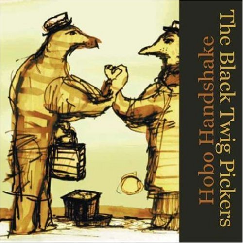 Cover for Black Twig Pickers · Hobo Handshake (CD) (2008)