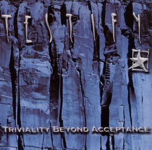 Cover for Testify · Triviality Beyond Accepta (CD) (2006)