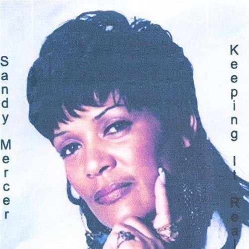 Keeping It Real - Sandy Mercer - Musiikki - Magic People Music - 0786626111824 - tiistai 4. toukokuuta 2004