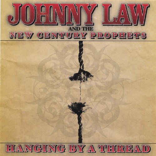 Hanging by a Thread - Law,johnny & the New Century Prophets - Music - Deaf Fish Music Company - 0789577506824 - July 11, 2006