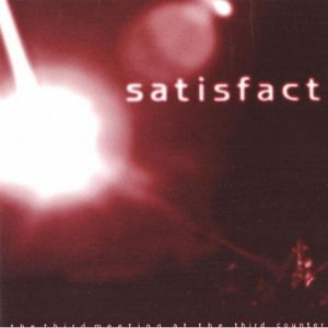 Cover for Satisfact · Third Meeting at the Third Counter (CD) (1999)