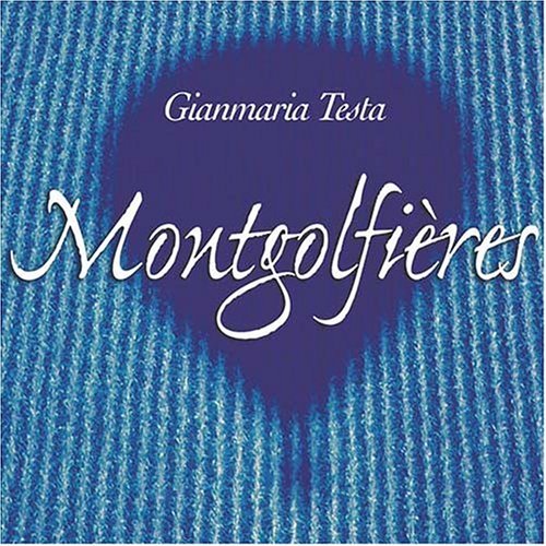Montgolfières Trilingual Editi - Gianmaria Testa - Musik - HARMONIA MUNDI - 0794881715824 - 16. april 2005
