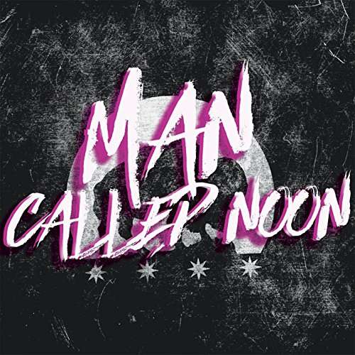 Cover for Man Called Noon · Bad Guy (CD) (2016)