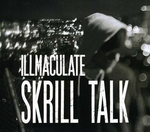 Cover for Illmaculate · Skrill Talk (CD) (2012)