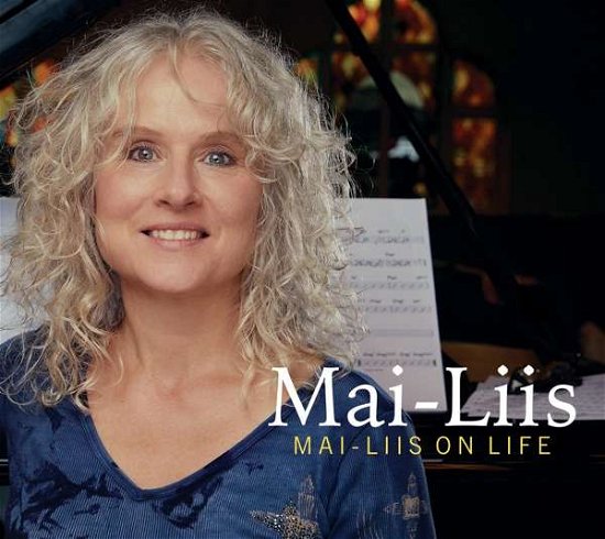 Cover for Mai-Liis · Mai-Liis On Life (CD) (2021)