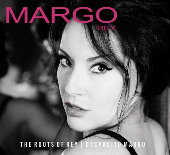 Cover for Margo Rey · Roots Of Rey / Despacito Margo (CD) (2018)