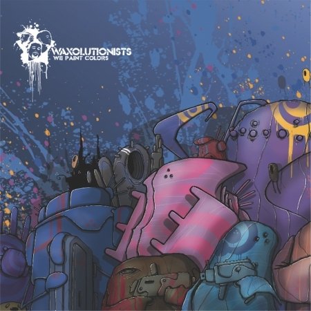 Cover for Waxolutionists · We Paint Colors (CD) (2009)