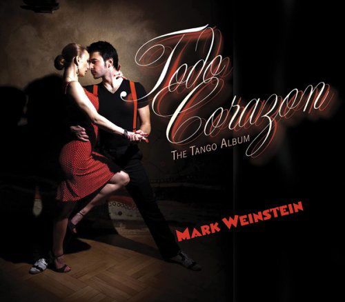 Cover for Mark Weinstein · Todo Corazon (CD) [Digipak] (2013)