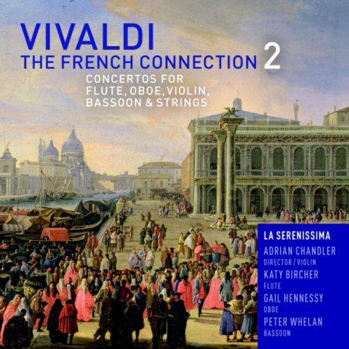 Vivaldi / French Connect 2 - La Serenissima & Adrian Chandler - Musik - AVIE - 0822252221824 - 6. Juni 2011