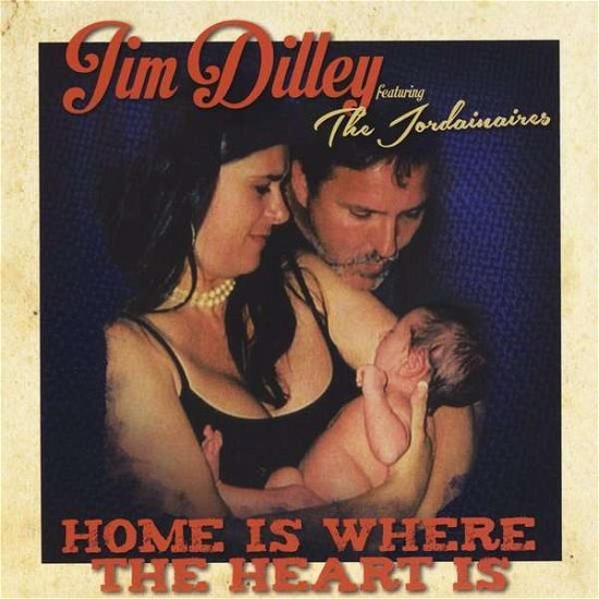 Cover for Jim Dilley · Home is Where the Heart is (CD) (2014)