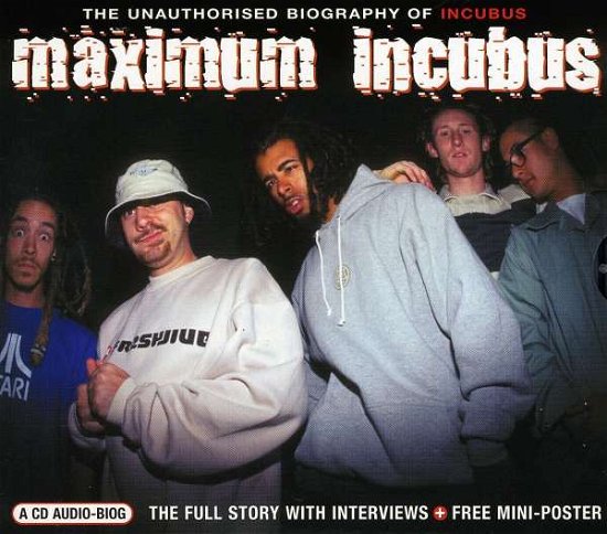 Maximum Incubus - Incubus - Música - MAXIMUM SERIES - 0823564026824 - 2 de julho de 2007
