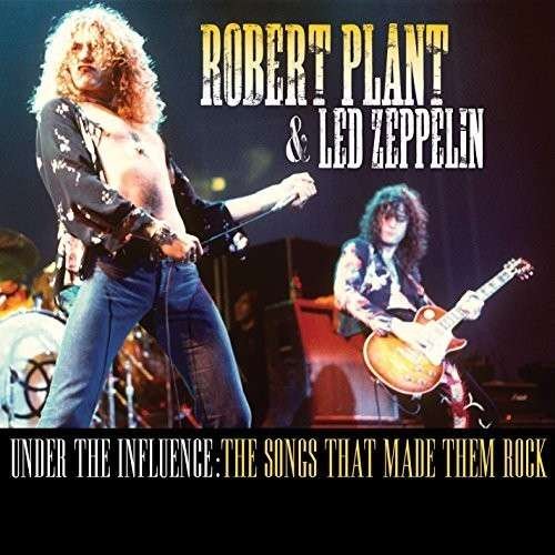 Cover for V/a - Robert Plant &amp; Led Zeppelin · Under The Influence (CD) (2014)