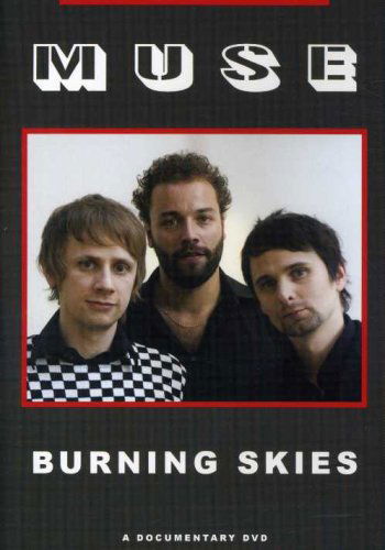 Burning Skies - Muse - Películas - CHROME DREAMS DVD - 0823564901824 - 5 de octubre de 2009