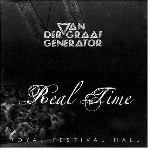 Real Time (Royal Festival Hall) - Van Der Graaf Generator - Musiikki - FIE! - 0823566431824 - tiistai 24. heinäkuuta 2007