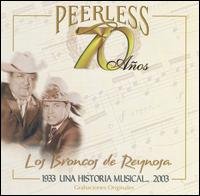Cover for Broncos De Reynosa · 70 Anos Peerless Una Historia Musical-Broncos De R (CD) (2003)